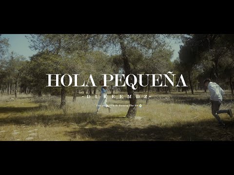 DUKEE - HOLA PEQUEÑA (Videoclip)