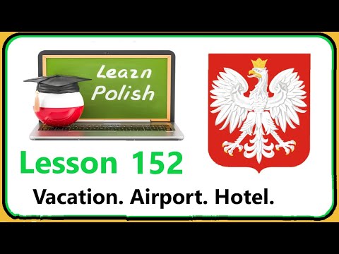 Lesson №152. Vacation. At the airport. At the hotel. Polish for beginners! Easy course! Top 50 words