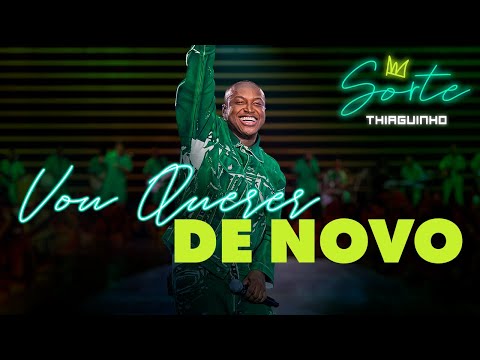 Thiaguinho - Vou Querer de Novo