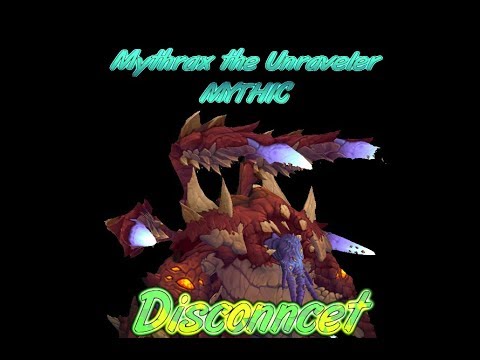 Disconnect Vs Mythrax the Unraveler Mythic