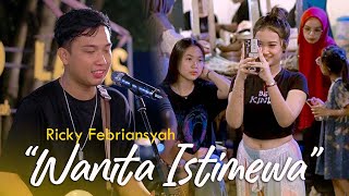 Download lagu Wanita Istimewa (Live) Ricky Febriansyah mp3 Download lagu Wanita Istimewa (Live) Ricky Febriansyah mp3