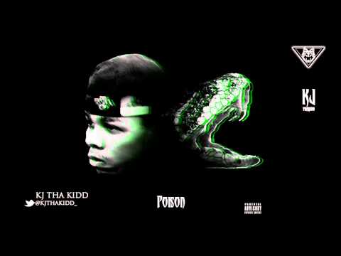 KJ Tha Kidd - I'm Poison