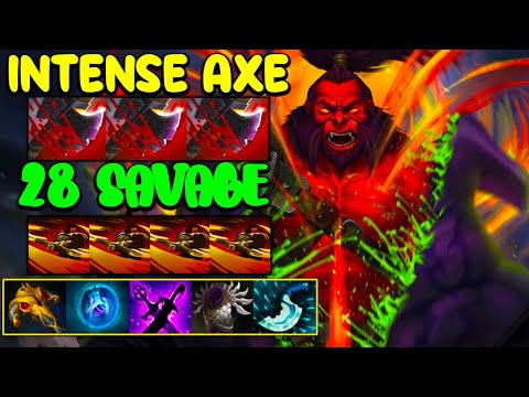 INTENSE CARRY AXE - INSANE  28 SAVAGE - FULL FIGHT - DOTA 2 GAMEPLAY