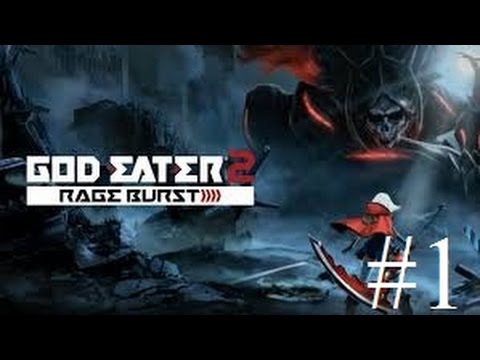 God Eater 2 Rage Burst - Part 1 (PC)