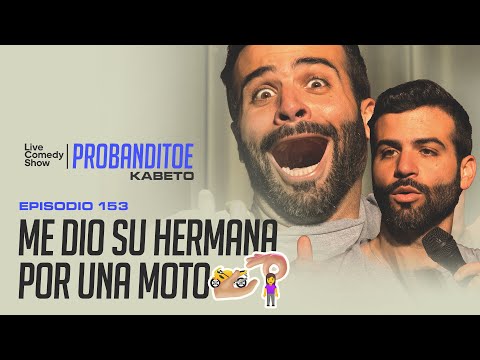 Probanditoe - HIS SISTER GAVE ME A MOTORCYCLE