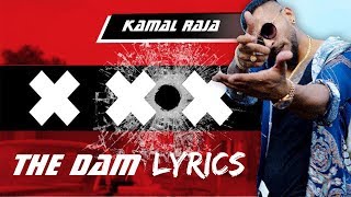 Kamal Raja - The Dam LYRICS / Lyric Video