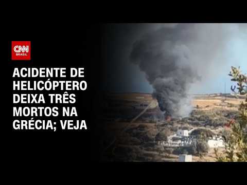 Acidente de helicóptero deixa três mortos na Grécia; veja o momento | CNN Brasil