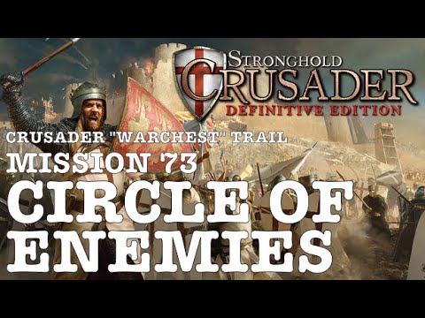 Stronghold Crusader Definitive Edition (PC)| Crusader Warchest Trail: Mission 73 - Circle of Enemies