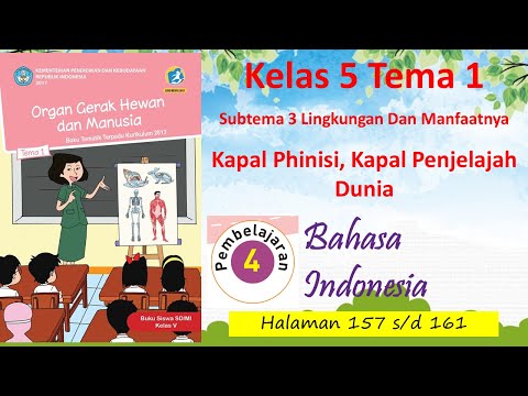 Kelas 5 Tema 1 Sub 3 Pembelajaran 4 B Indonesia Kapal Phinisi, Kapal Penjelajah Dunia Hal 157 - 161