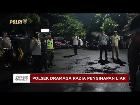 PRESISI UPDATE: POLSEK DRAMAGA RAZIA PENGINAPAN LIAR UNTUK CIPTAKAN KONDISI AMAN 04/05/2025 15.00