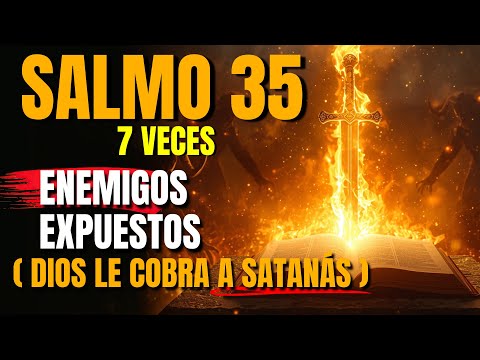 🔥 Dios acaba de revelar: Salmo 35 — 7 veces silencia a tus enemigos ocultos y destruye brujería