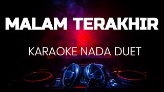 Download lagu MALAM TERAKHIR KARAOKE NADA DUET mp3