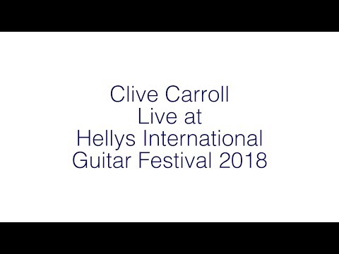 Clive Carroll Live at Hellys International Guitar Festival 2018
