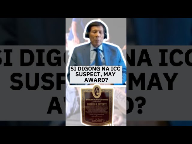 Order in the Court: ICC suspect Duterte is a ‘pillar of law’ awardee?