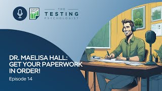 TTP Episode 14: Dr. Maelisa Hall Get Your Paperwork in Order