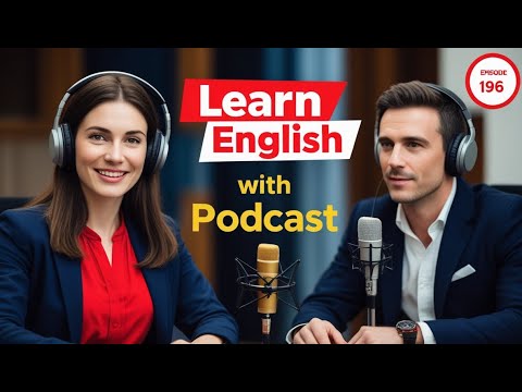 Learn English Fast with the English Learning Podcast  Episode 196