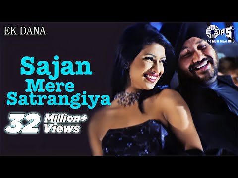 Sajan Mere Satrangiya Song Video — watch video