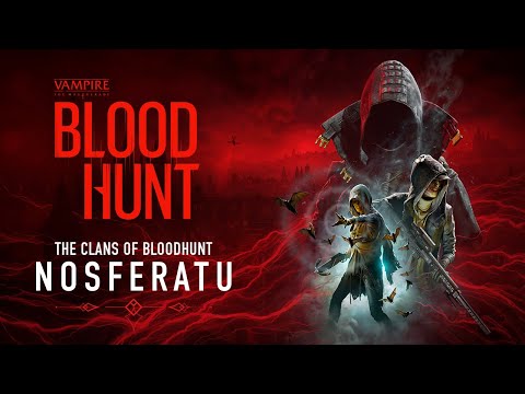 The Clans of Bloodhunt – Nosferatu Trailer