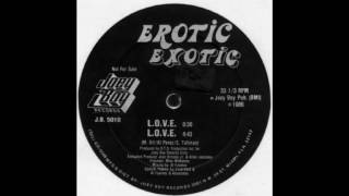 Erotic Exotic - L.O.V.E.