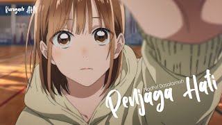 Download lagu 「 Penjaga Hati 」AMV INDONESIA mp3