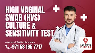 High Vaginal Swab HVS Culture & Sensitivity Test | Lab Tests Dubai