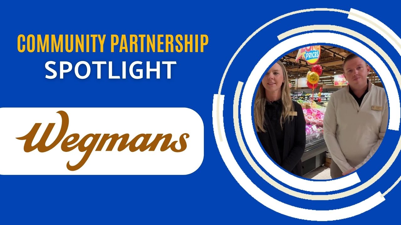 Community Partner Spotlight: Wegmans