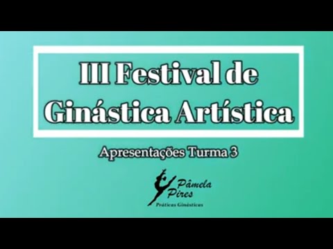 III Festival de Ginástica Artística - Turma 3 (11/12/2021)