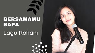Download lagu BERSAMAMU BAPA ( LAGU ROHANI ) - MICHELA THEA COVER mp3 Download lagu BERSAMAMU BAPA ( LAGU ROHANI ) - MICHELA THEA COVER mp3