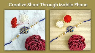 how to shoot Rakhi at home | #creativephotography #mobilephotography #mobilephotographyideas