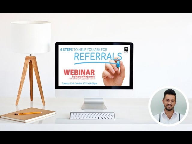 6 Steps to ask for referrals 6 Steps to ask for referrals