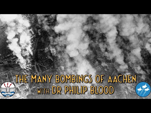 The Many Bombings of Aachen with Dr Philip Blood