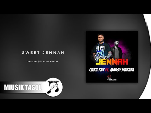 Gabz Kay - Sweet Jennah (ft. Maksy Makara)