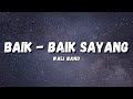 BAIK BAIK SAYANG WALI BAND LYRICS