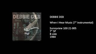 DEBBIE DEB - When I Hear Music (7'' Instrumental) - 1984