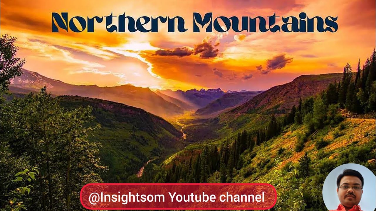 The Northern mountains Part 2| physiography of India|Indian geography: Northern mountain #upsc #wbcs