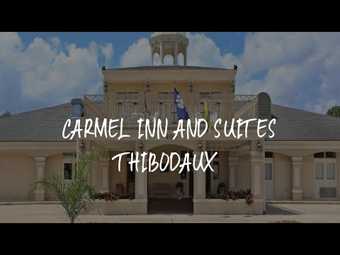 Carmel Inn and Suites Thibodaux Review - Thibodaux , United States of America