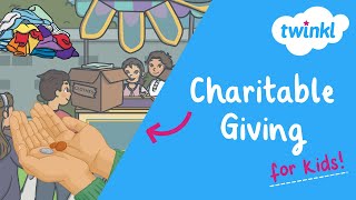 🥰 Charitable Giving for Kids | How to be Charitable | National Give Something Away Day | Twinkl USA
