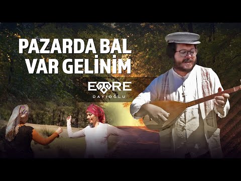PAZARDA BAL VAR GELİNİM - Emre Dayıoğlu