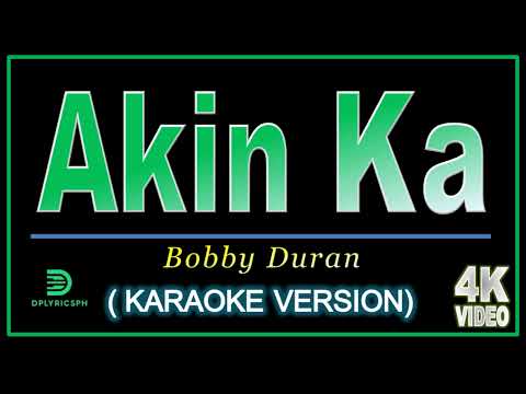 Akin Ka - Bobby Duran (Karaoke HQ)