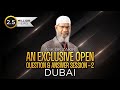 ASK DR ZAKIR AN EXCLUSIVE OPEN QUESTION ANSWER SESSION 2 DUBAI LEC Q A DR ZAKIR NAIK