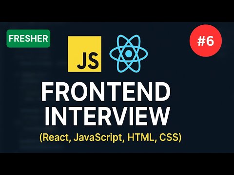 Frontend Developer Interview 06 Fresher Javascript React Html Css
