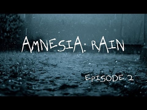 INSANE SCARE!! - AMNESIA CUSTOM STORYtime - AMNESIA: RAIN pt 2