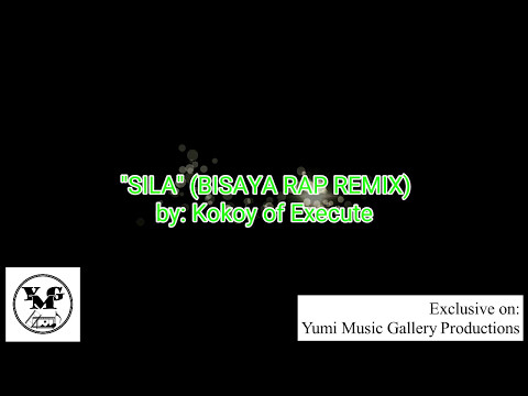 Kokoy of Execute - Sila (Bisaya Rap Remix) (Official Lyric Video)
