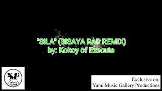 Kokoy of Execute - Sila (Bisaya Rap Remix) (Official Lyric Video)