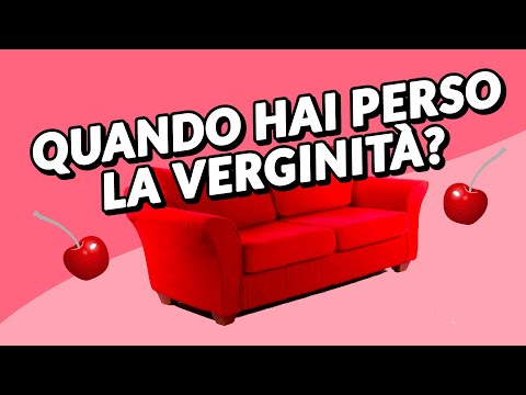 Come perdere la verginità?