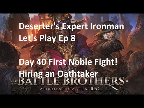 Deserter's Battle Brothers let's play Expert Ironman Season 2, ep 8, 2023