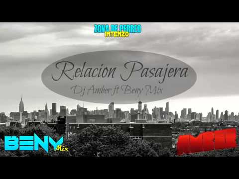 Relacion Pasajera - Dj Amber ft Beny mix - FreshCityMusic - L.D.D.B - L.A.D.P - ZONADEPERREOINTENZO