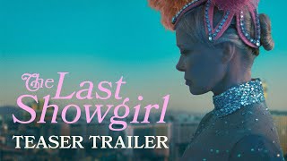 THE LAST SHOWGIRL - TEASER TRAILER dal 3 aprile al cinema