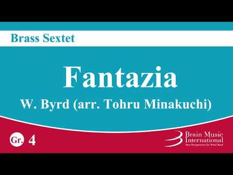 Fantazia - Brass Sextet by William Byrd (arr. Tohru Minakuchi)