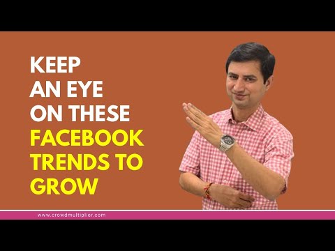 These 05 Facebook Trends of 2022 Can Help You Grow